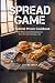 Spread Game: The Federal Pr...