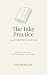 The Inky Practice by Darlene Reilley The Inky Practice by Darlene Reilley