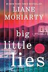 Big Little Lies by Liane Moriarty