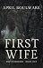 First Wife: A slow burn arr...