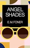 Angel Shades: A T...