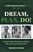 Dream, Plan, Do! by Thomas M. Wells Dream, Plan, Do! by Thomas M. Wells