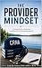 The Provider Mindset: Book ...