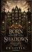 Born of Shadows: Quintum Um...