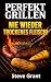 Perfekt Grillen: Nie wieder...