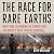 The Race for Rare Earths: W...