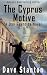 The Cyprus Motive: A Dan Reynolds Crime Thriller (Dan Reynolds crime novels Book 1)
