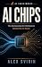 AI Chips: The Semiconductor...