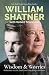 Wisdom & Worries by William Shatner