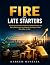 FIRE for Late Starters: A P...