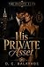 His Private Asset: A Dark S...