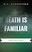 Death is Familiar
