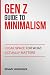 Gen Z Guide to Minimalism: Clear Space for What Actually Matters (From Low to COLOSSAL)