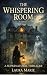 The Whispering Room