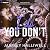 I Do, You Don't: A You Don'...