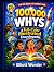 100,000 Whys for Kids by Elliott Wonder