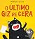 O Último Giz De Cera