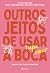 Outros Jeitos De Usar A Boc...