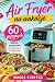 Air Fryer na wakacje: 60 py...