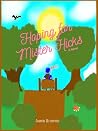Hoping For Mister Hicks