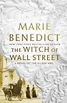 The Witch of Wall Street by Marie Benedict