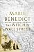 The Witch of Wall Street by Marie Benedict The Witch of Wall Street by Marie Benedict