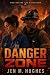 Danger Zone by Jen M Hughes
