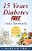 15 Years Diabetes Free: The...