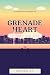 Grenade Heart: A Saigon Lov...