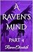 A Raven's Mind: Part 4 (A R...