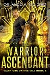 The Warrior Ascen...
