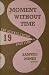 Moment Without Time: A Coll...