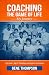 Coaching the Game of Life: ...