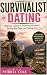 Survivalist Dating A Woman’s Guide to Protecting Her Heart, Spotting Red Flags, and Finding Real Love