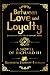 Between Love and Loyalty by Elizabeth Howatt-Jackman