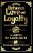 Between Love and Loyalty