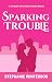 Sparking Trouble: (Sparks Investigations Book 1)