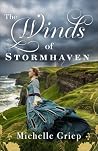 The Winds of Stormhaven by Michelle Griep