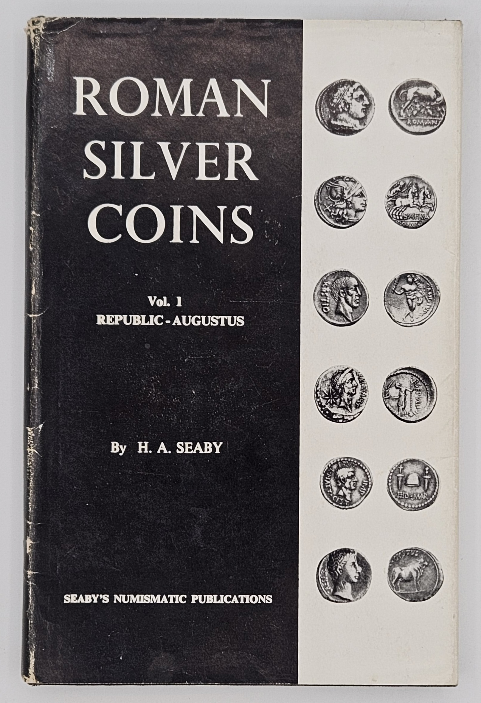 Roman Silver Coins: Vol. I  The Republic to Augustus