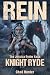 REIN: Knight Ryde Part 1 (R...