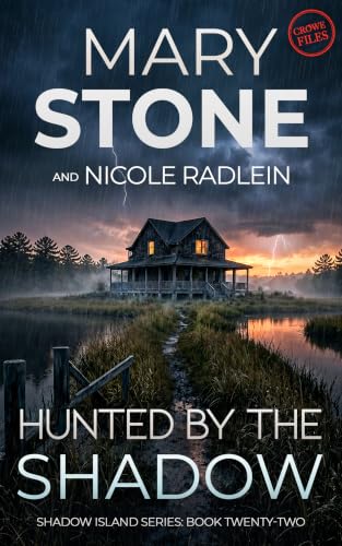 Hunted by the Shadow: Shadow Island Crowe Files (Shadow Island Series Book 22)