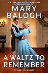 A Waltz to Remember by Mary Balogh A Waltz to Remember by Mary Balogh