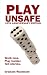 Play Unsafe: 20th Anniversary Edition