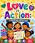 Love In Action: A Christian...