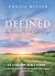 Defined by Every Word God S...