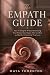 The Empath Guide: How to Di...