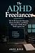 The ADHD Freelancer: The No...