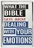 What the Bible Says About Dealing Your Emotions Expanded Edition by Smith-Freeman Publishing