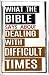 What the Bible Says About Dealing Difficult Times Expanded by Smith-Freeman Publishing