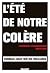 L'été de notre colère: L'av...